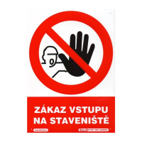 Zákaz vstupu na staveniště 210x297 mm plastová tabulka